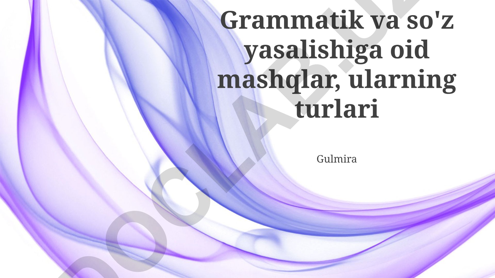 Grammatika va so'z yasash mashqlari: turlari va ahamiyati