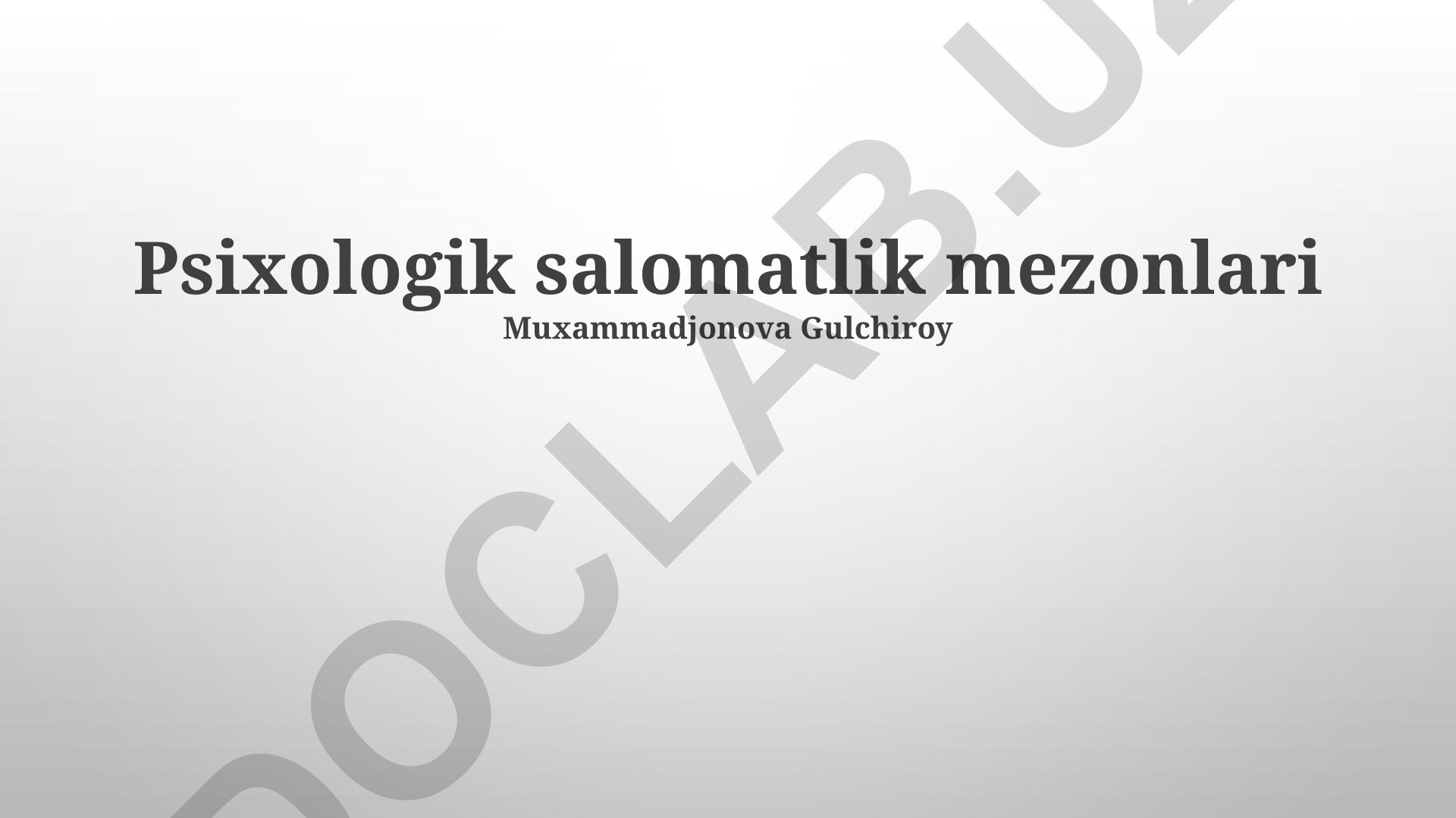 Psixologik salomatlik mezonlari va ruhiy salomatlikni saqlash