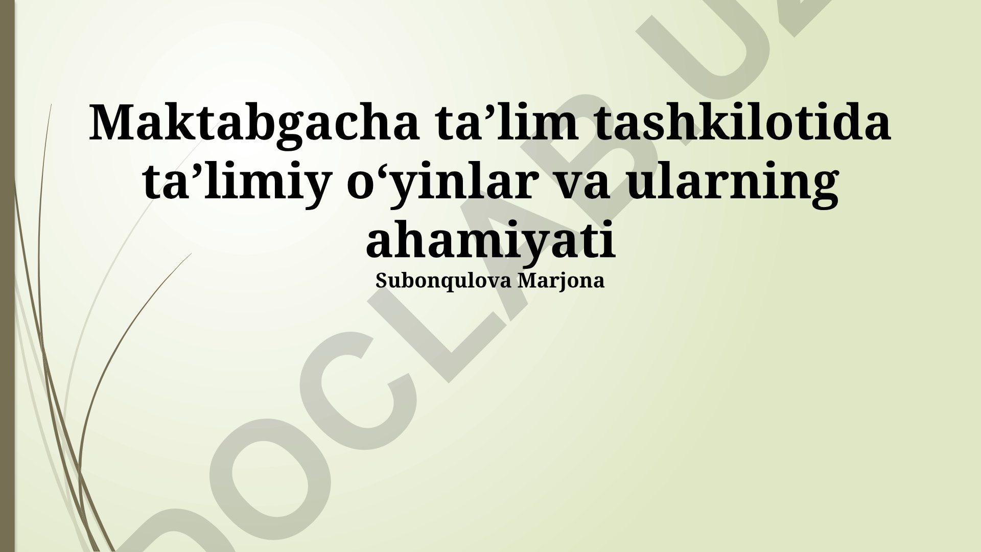 Maktabgacha ta'lim tashkilotida ta'limiy o'yinlar va ularning ahamiyati
