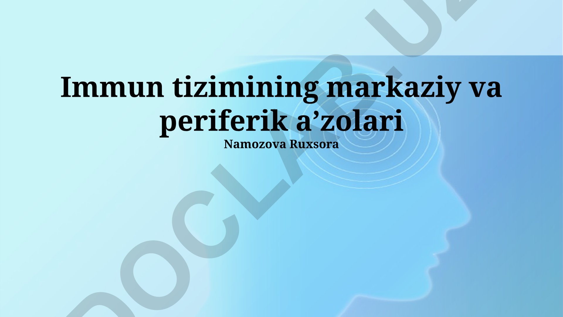 Immun tizimining markaziy va periferik a'zolari