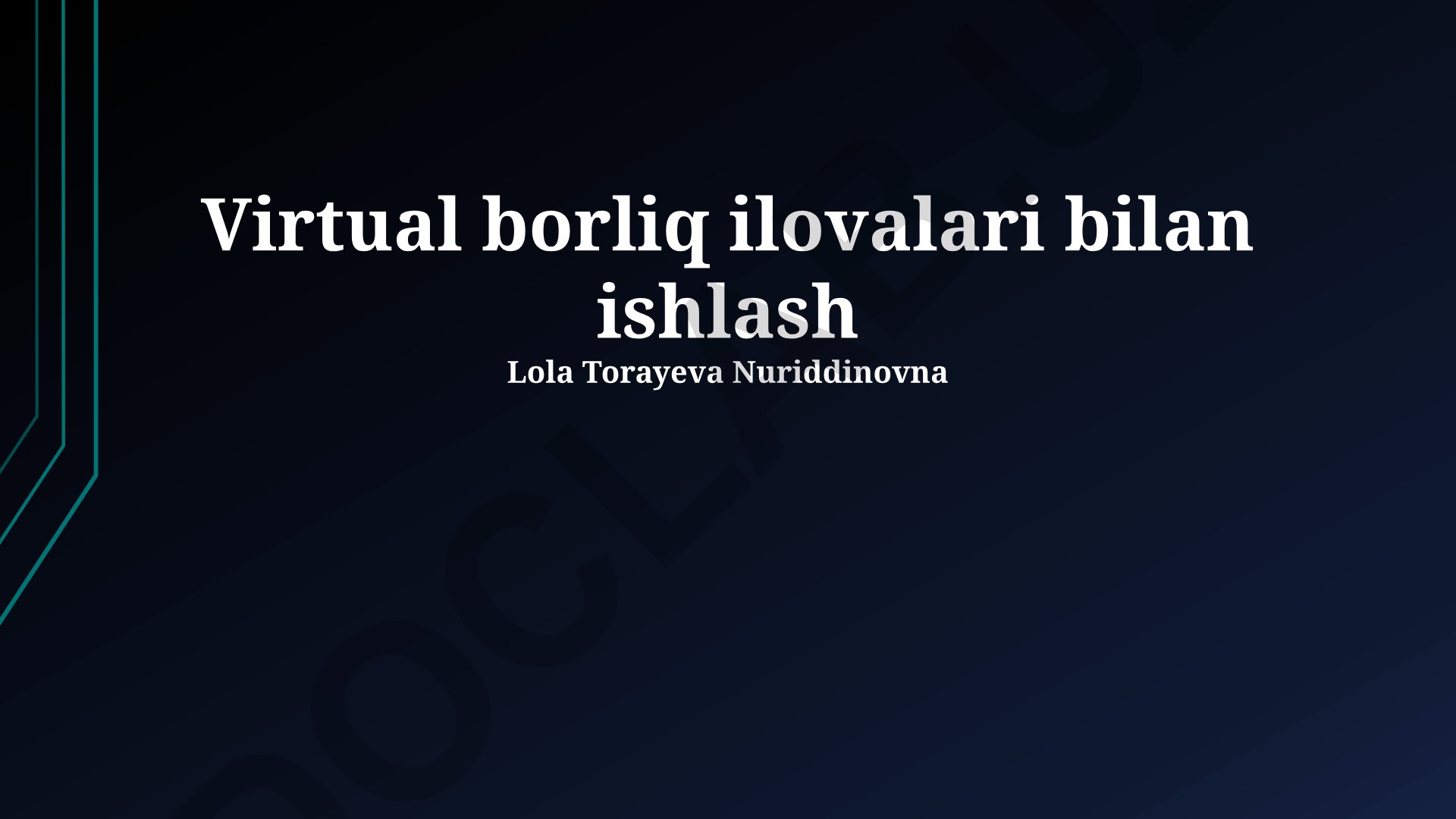 Virtual borliq ilovalari bilan ishlash