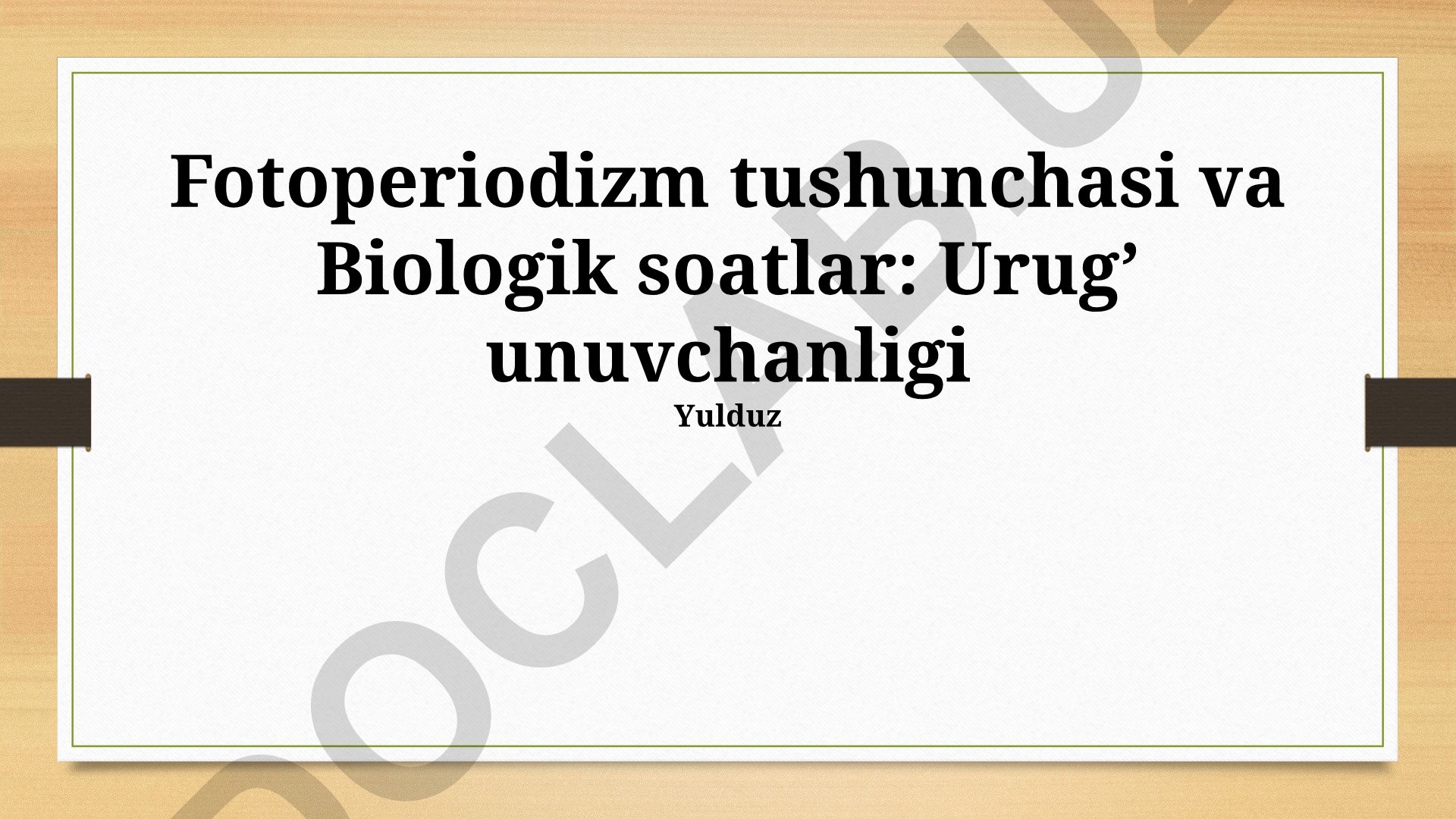 Fotoperiodizm tushunchasi va Biologik soatlar