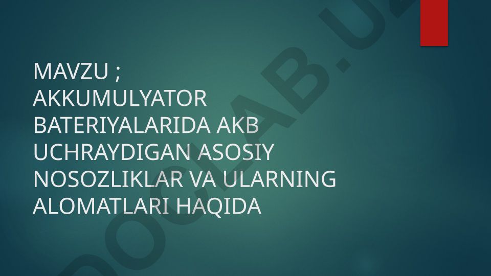 Akkumulyator batareyalarida AKB uchraydigan asosiy nosozliklar va ularning alomatlari