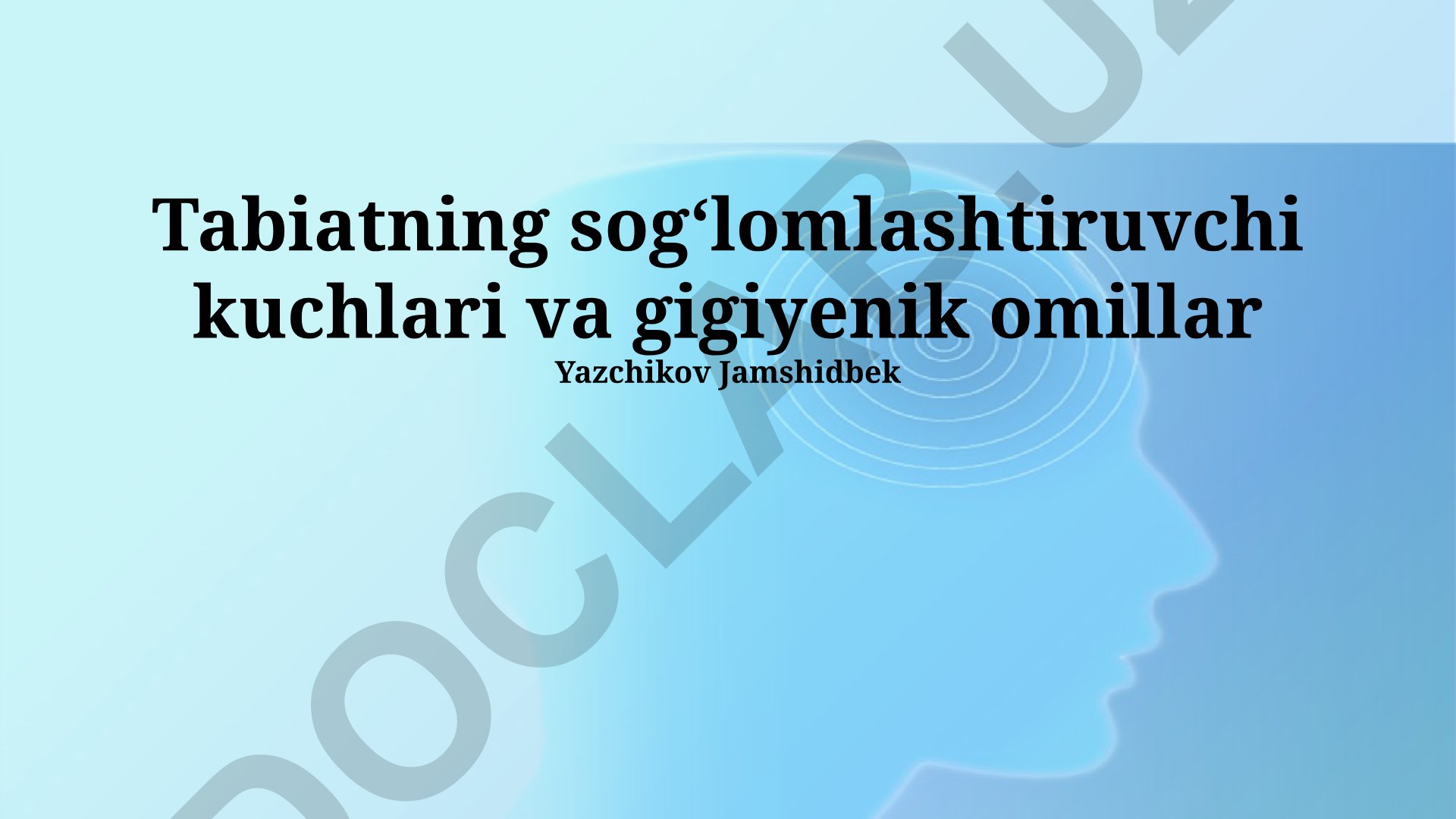 Tabiatning sogʻlomlashtiruvchi kuchlari va gigiyenik omillar
