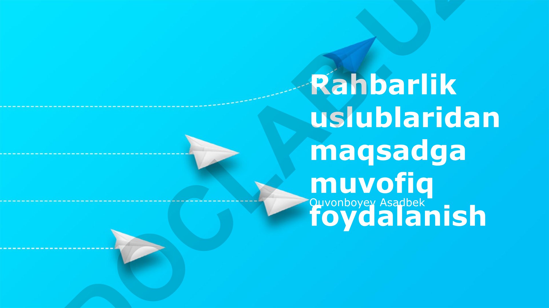 Rahbarlik uslublaridan maqsadga muvofiq foydalanish