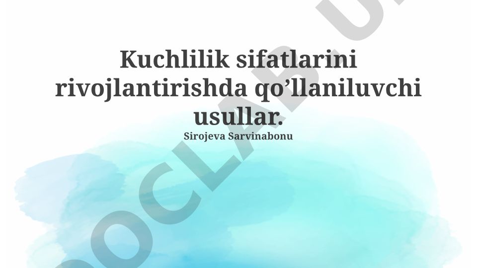 Kuchlilik sifatlarini rivojlantirishda qo’llaniluvchi usullar