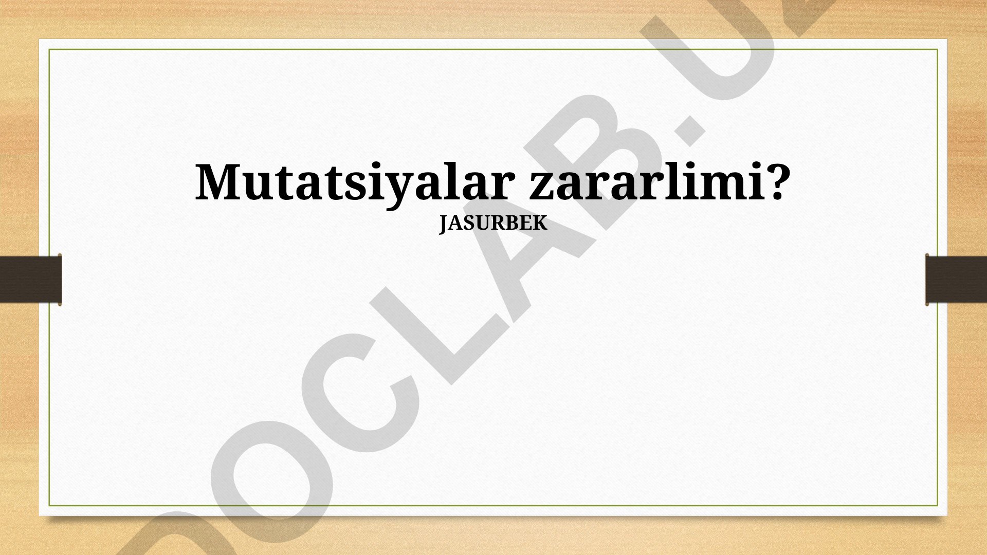 Mutatsiyalar turlari, ta'siri va zararliligi