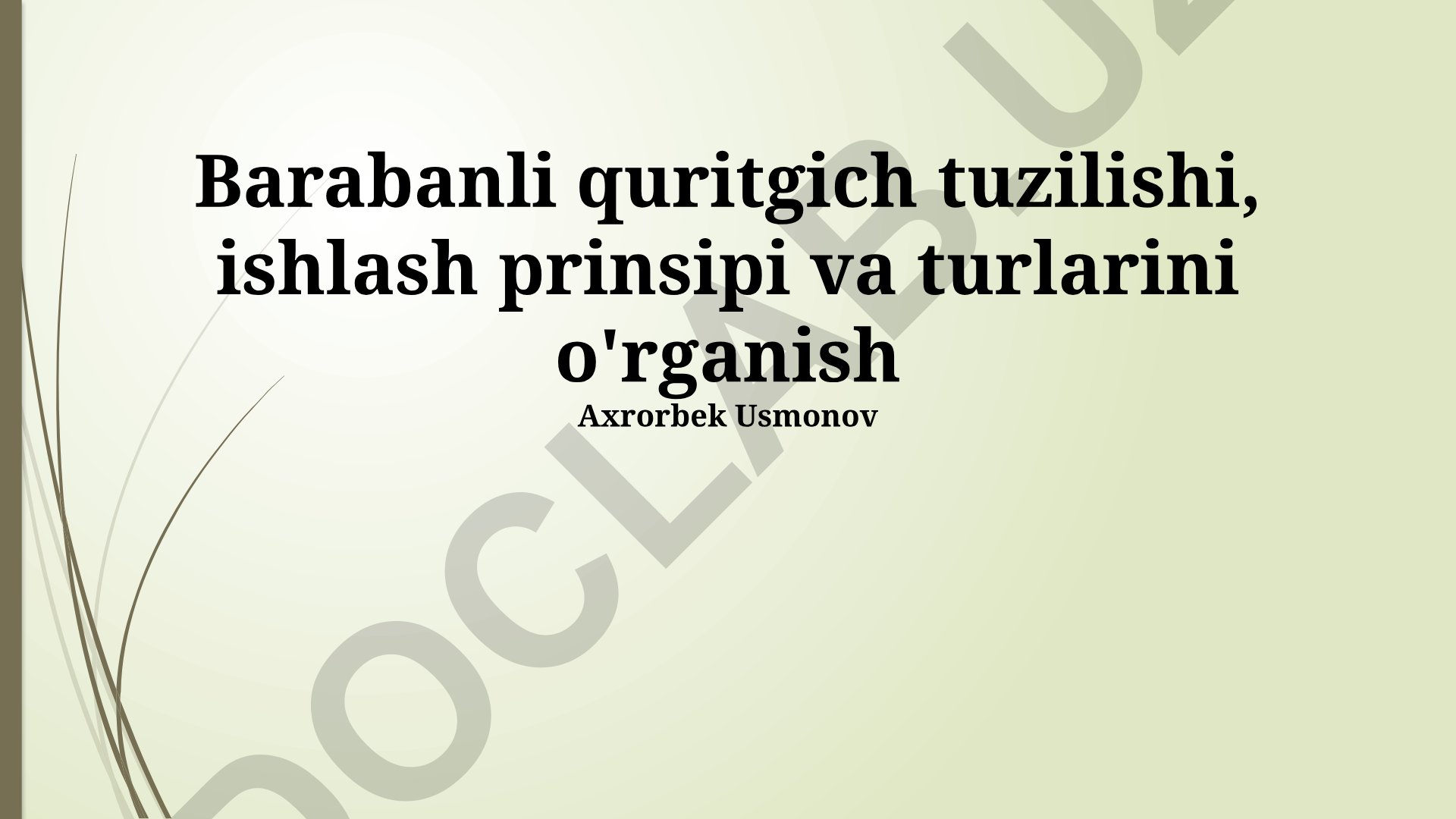 Barabanli quritgich tuzilishi, ishlash prinsipi va turlarini o'rganish