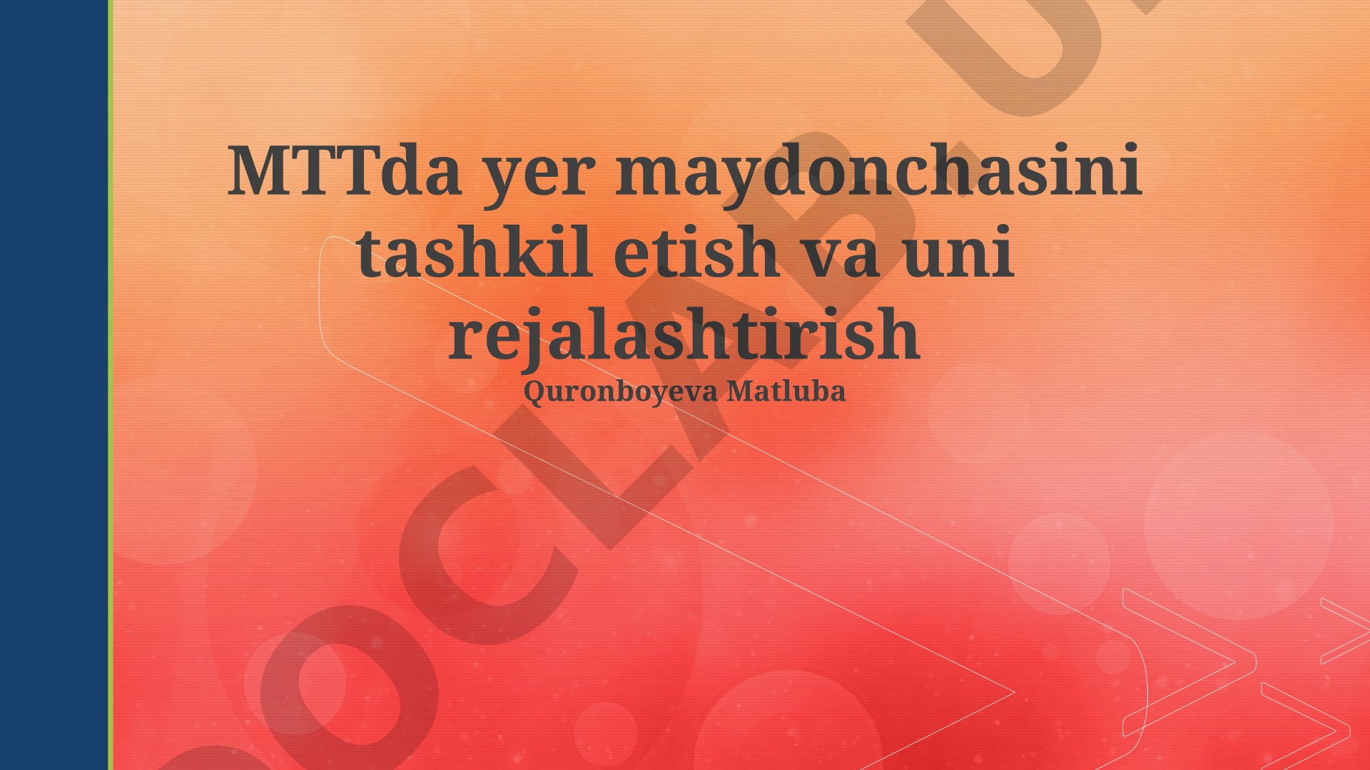 MTTda yer maydonchasini tashkil etish va uni rejalashtirish