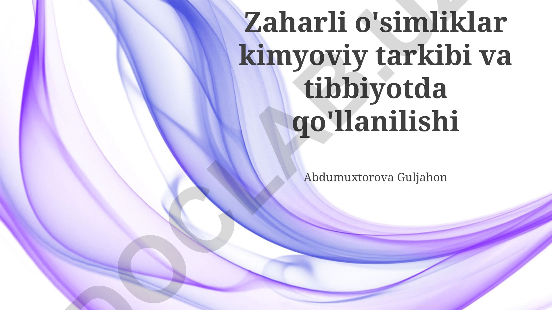 Zaharli o'simliklar kimyoviy tarkibi va tibbiyotda qo'llanilishi
