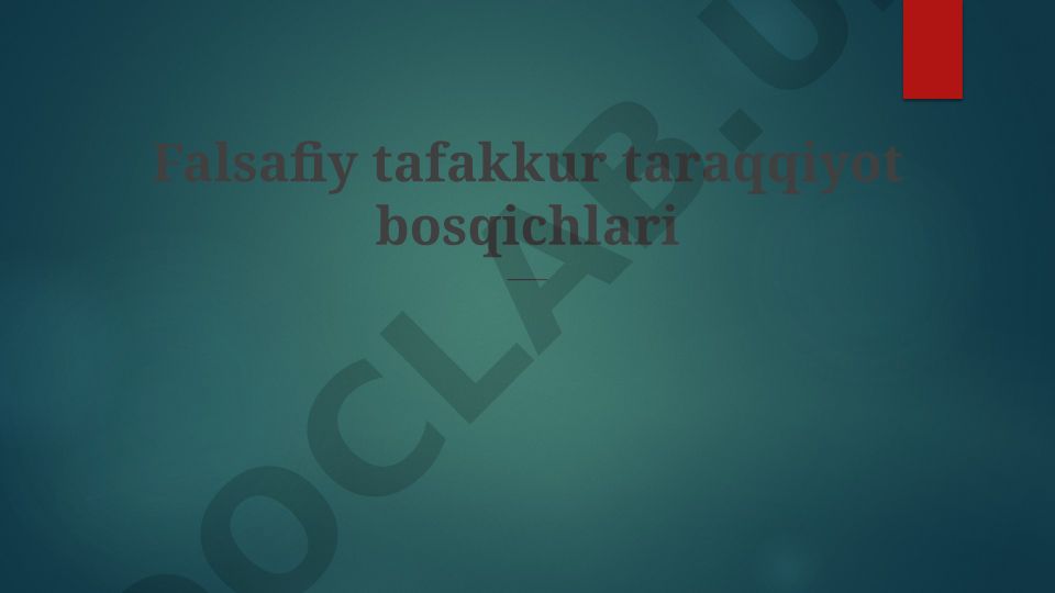 Falsafiy tafakkur taraqqiyot bosqichlari