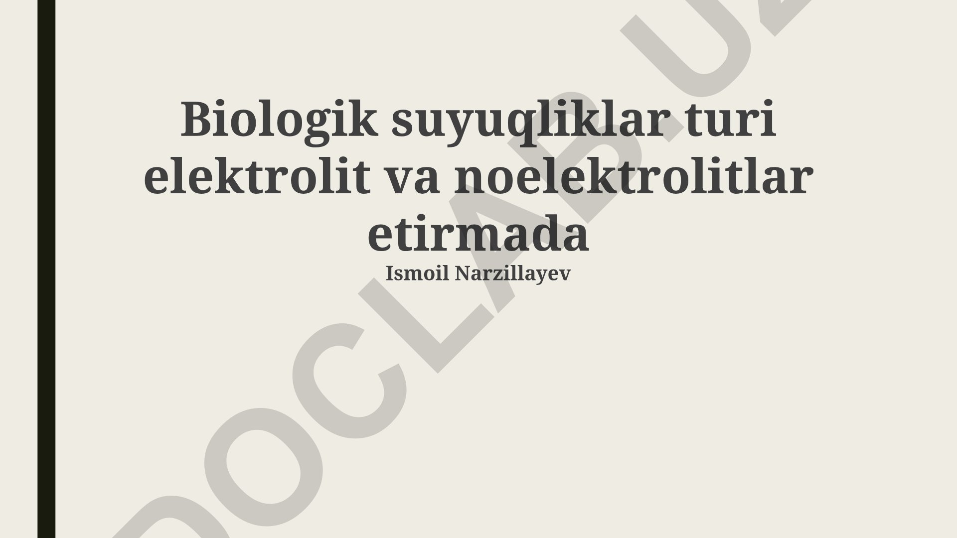 Biologik suyuqliklarda elektrolit va noelektrolitlar
