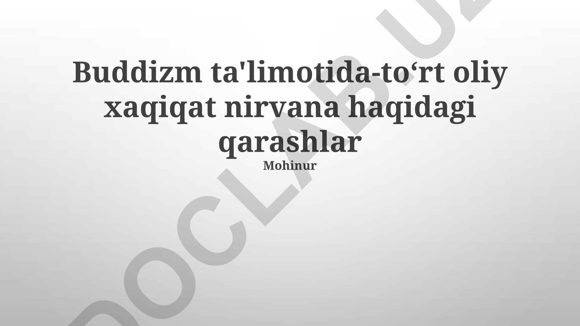 Buddizm ta'limotida to'rt oliy xaqiqat va nirvana haqidagi qarashlar