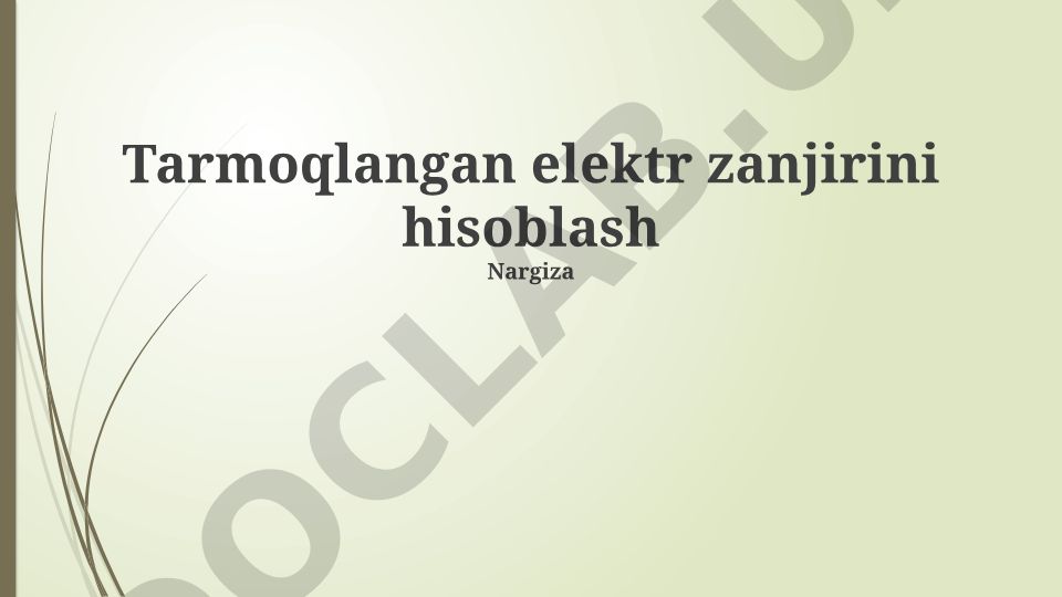 Tarmoqlangan elektr zanjirini hisoblash usullari