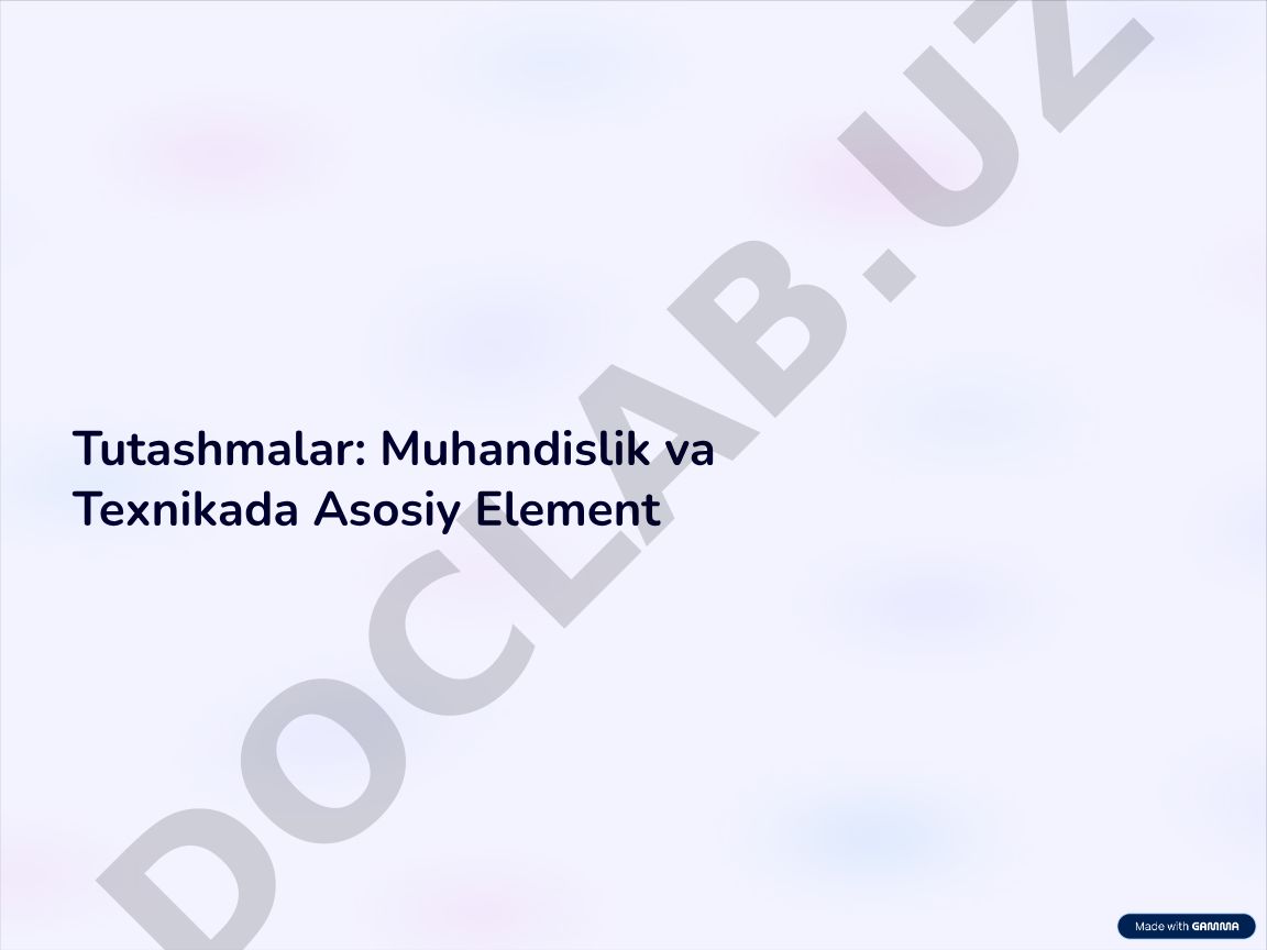Tutashmalar: Muhandislik va Texnikada Asosiy Element