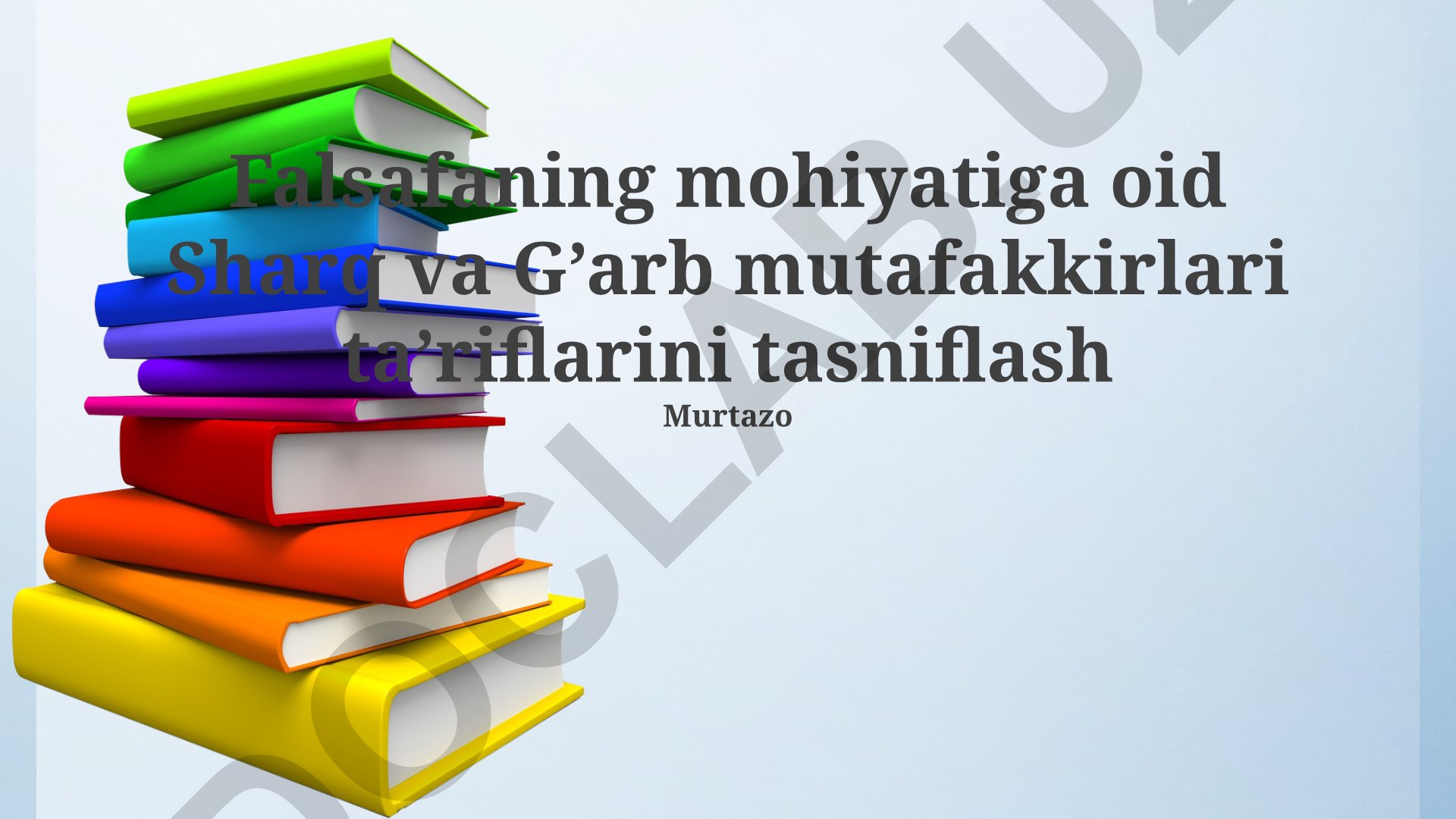 Sharq va G'arb mutafakkirlarining falsafa mohiyatini ta'riflash usullarining klassifikatsiyasi