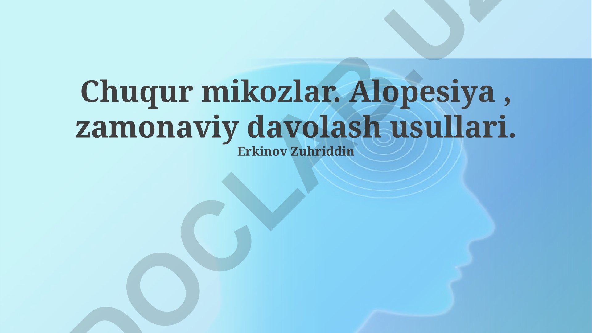 Chuqur mikozlar va alopesiyaning zamonaviy davolash usullari