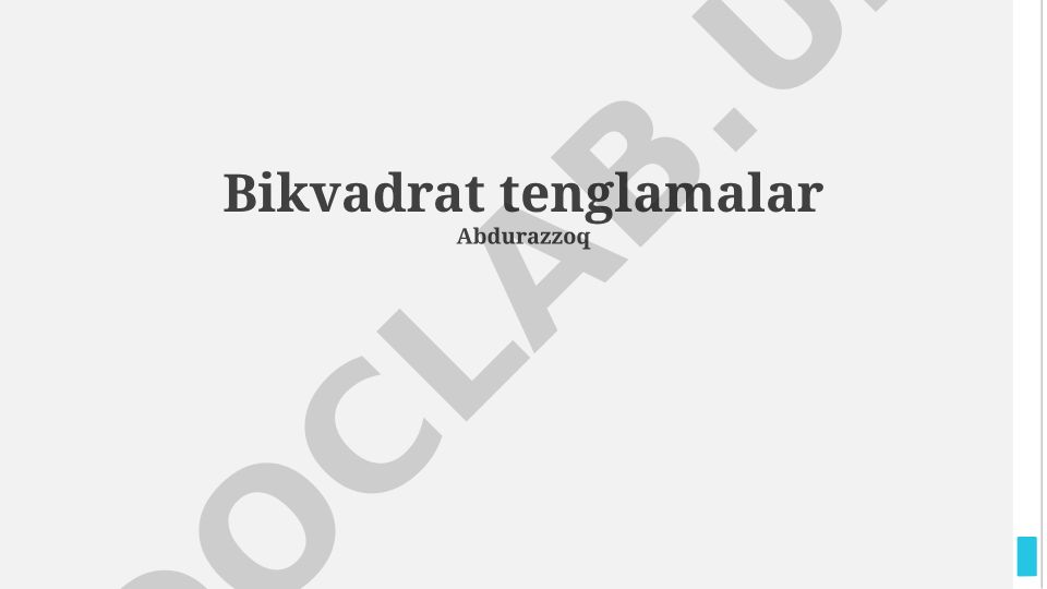 Bikvadrat tenglamalar: ta'rifi, yechish usullari va misollar