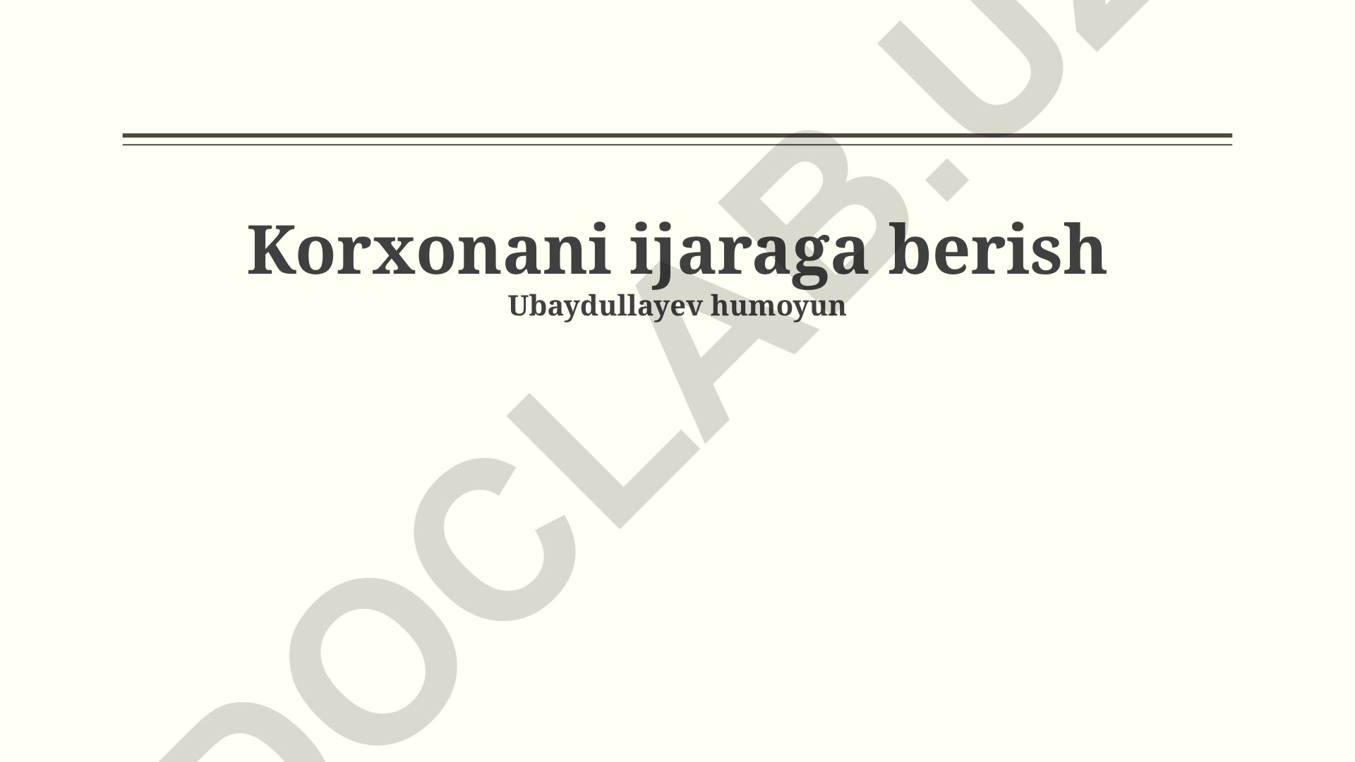 Korxonani ijaraga berish va biznes ijarasi masalalari
