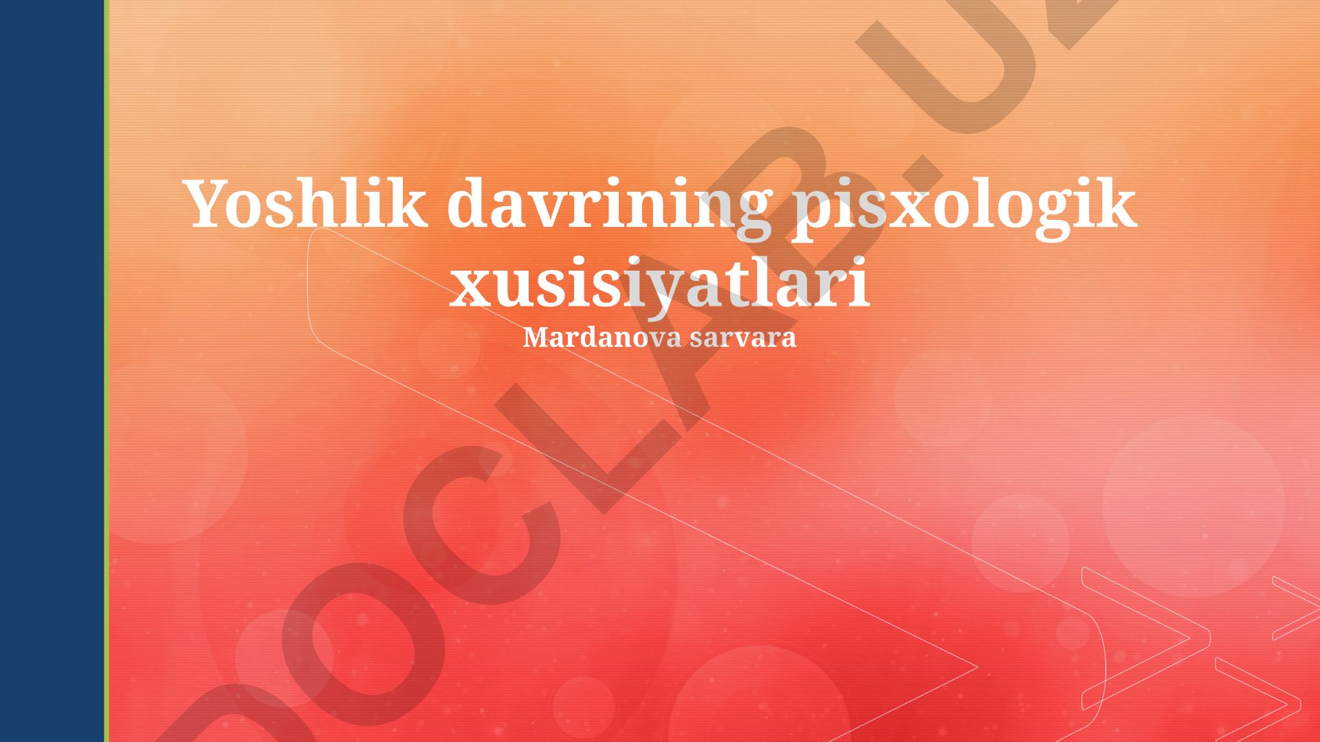 Yoshlik davrining psixologik xususiyatlari