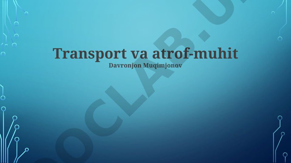 Transportning kelajagi va atrof-muhit