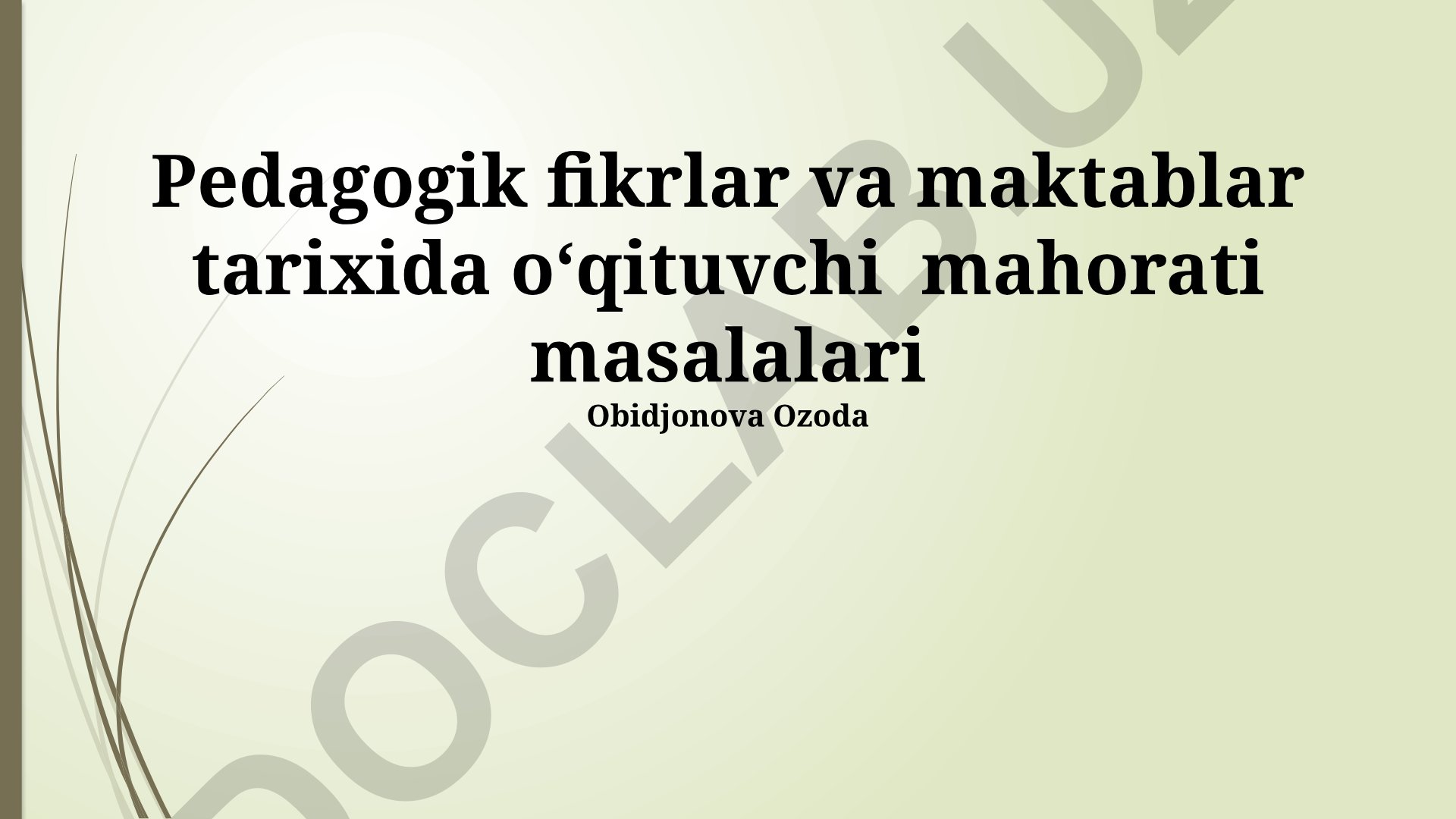 Pedagogik fikrlar va maktablar tarixida oʻqituvchi mahorati masalalari