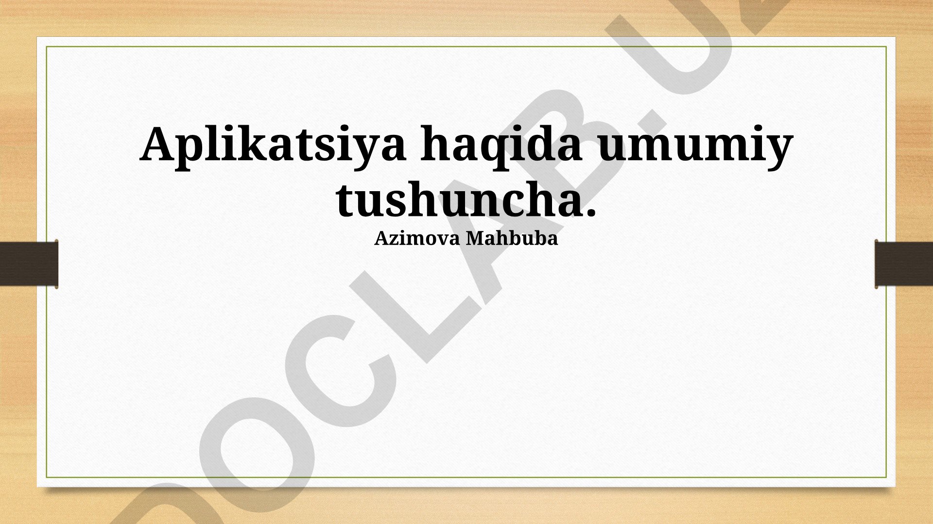 Aplikatsiya haqida umumiy tushuncha va texnik xususiyatlar