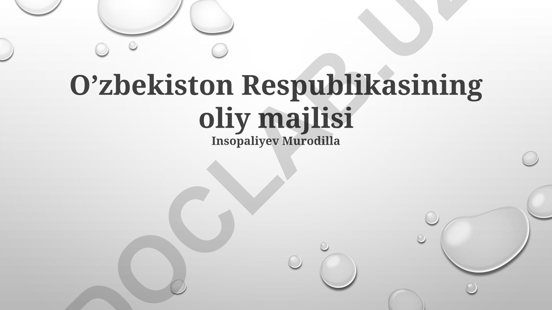 Oʻzbekiston Respublikasi Oliy Majlisining tarkibi, vazifalari va qonun chiqaruvchi faoliyati