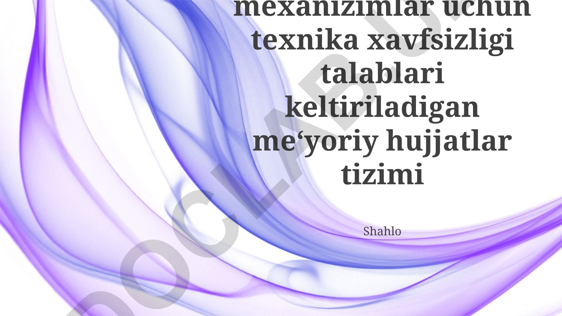 Mashina va mexanizmlar uchun texnika xavfsizligi talablari