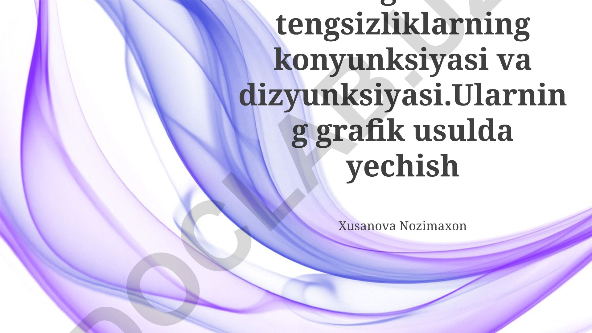 Ikki o'zgaruvchili tengsizliklarning konyunksiyasi va dizyunksiyasi