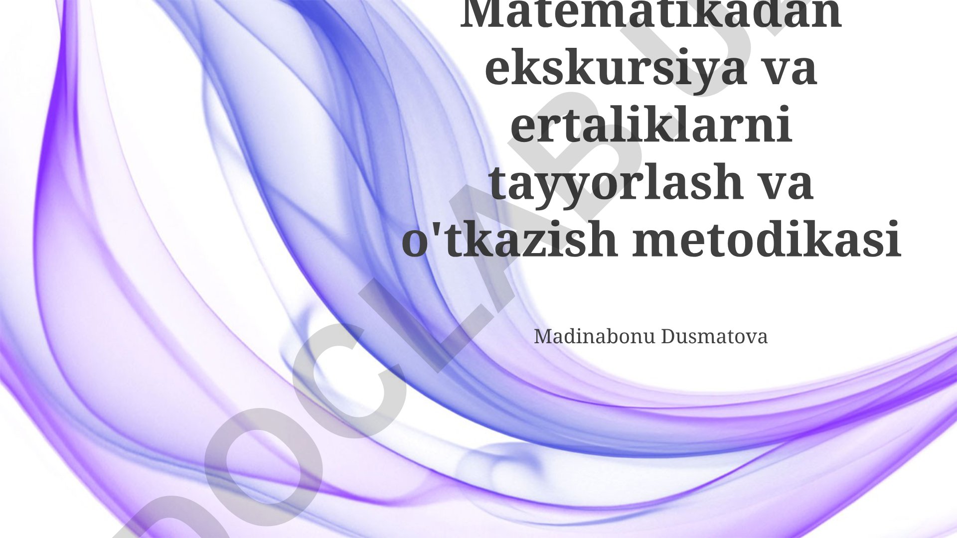 Matematikadan ekskursiya va ertalabki tadbirlarni tashkil etish metodikasi