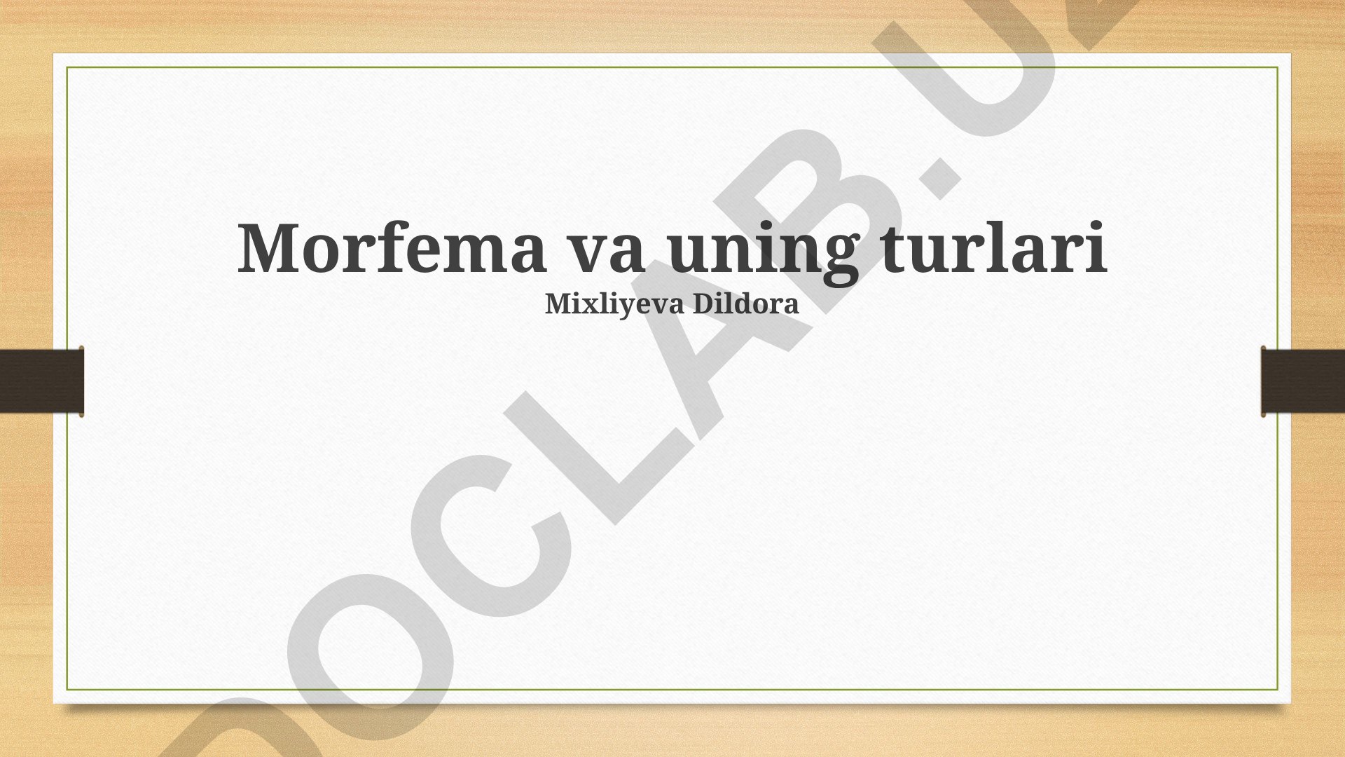 Morfema va uning turlari