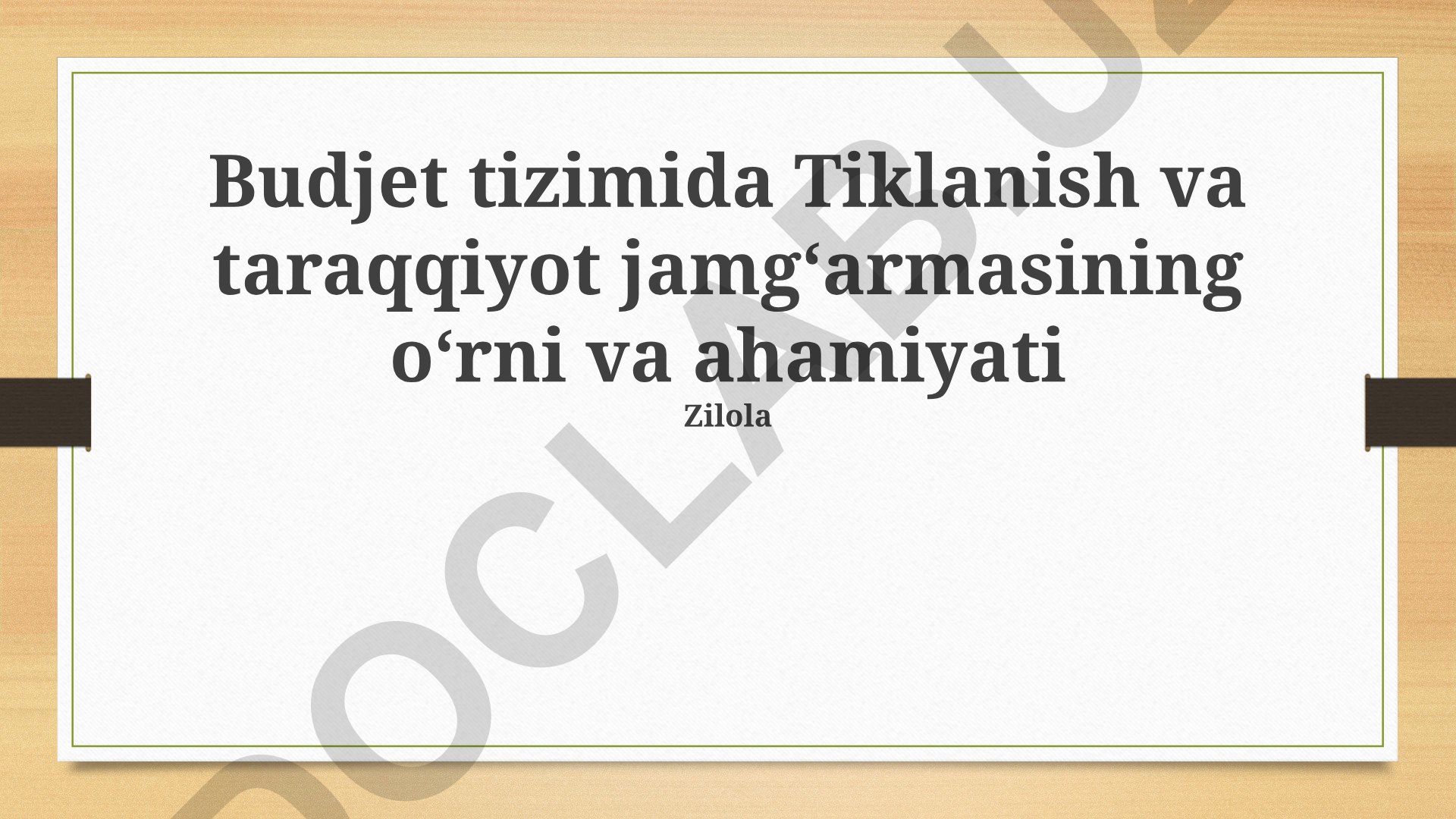 Budjet tizimida Tiklanish va taraqqiyot jamg‘armasining o‘rni va ahamiyati