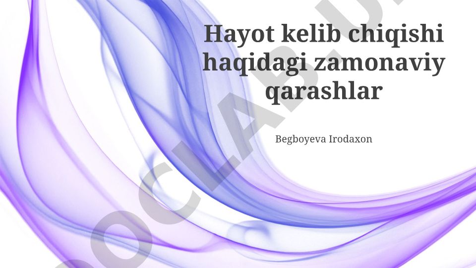 Hayotning kelib chiqishi haqidagi zamonaviy nazariyalar va jarayonlar