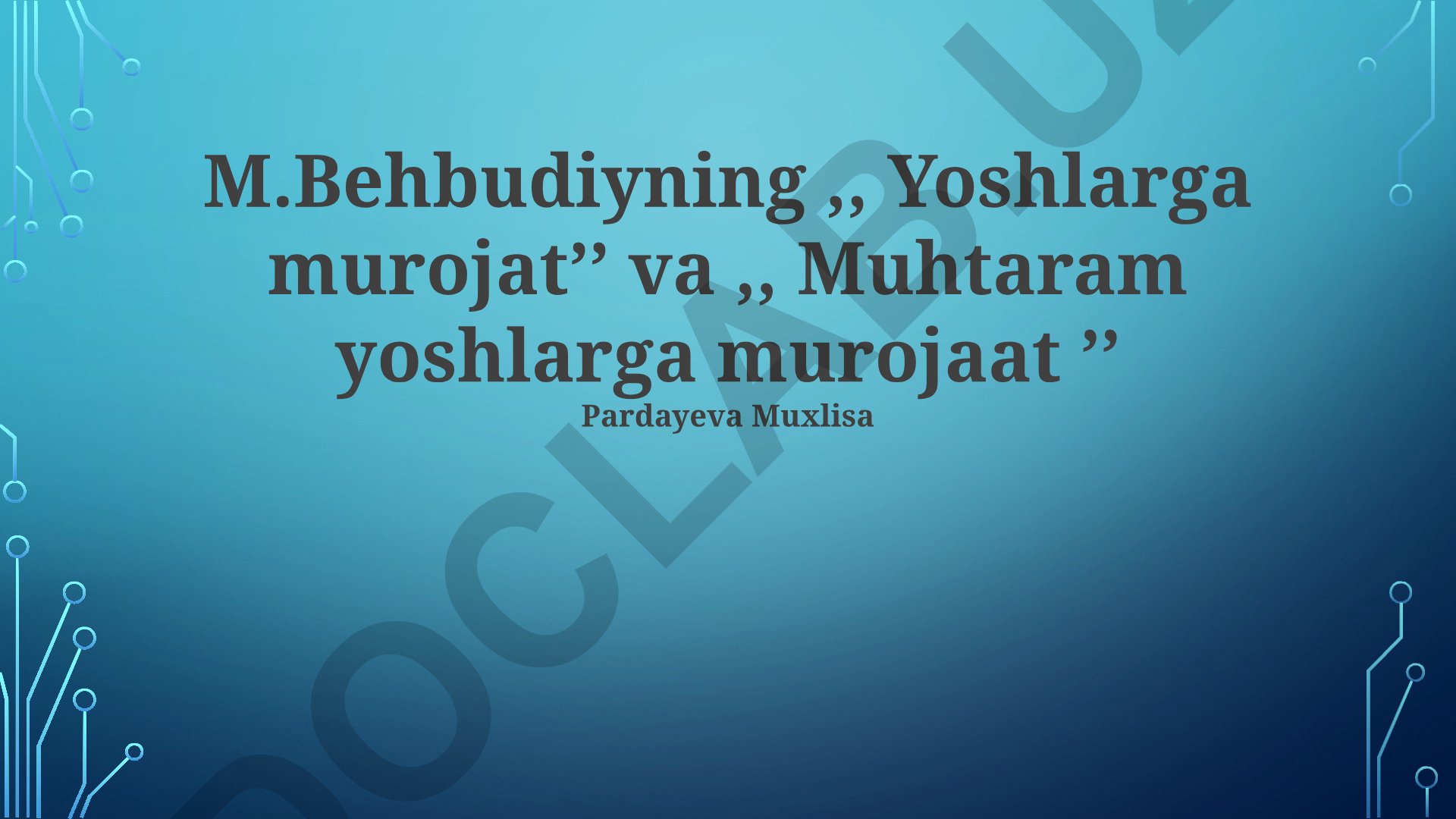 Behbudiyning Yoshlarga Murojaati va Muhtaram Yoshlarga Chaqiruvining Asosiy Gʻoyalari