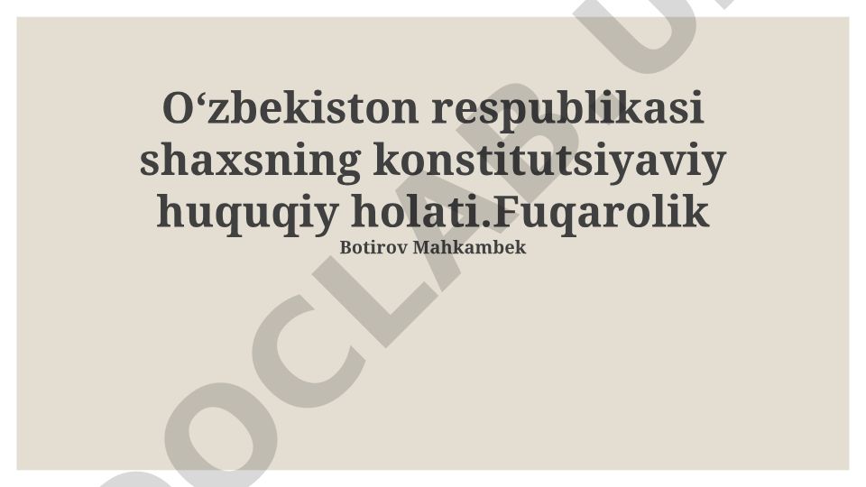 O'zbekistonda shaxsning konstitutsiyaviy-huquqiy maqomi va fuqarolik asoslari