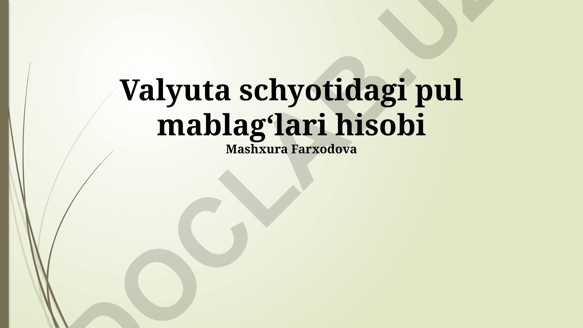 Valyuta schyotidagi pul mablag‘lari hisobi