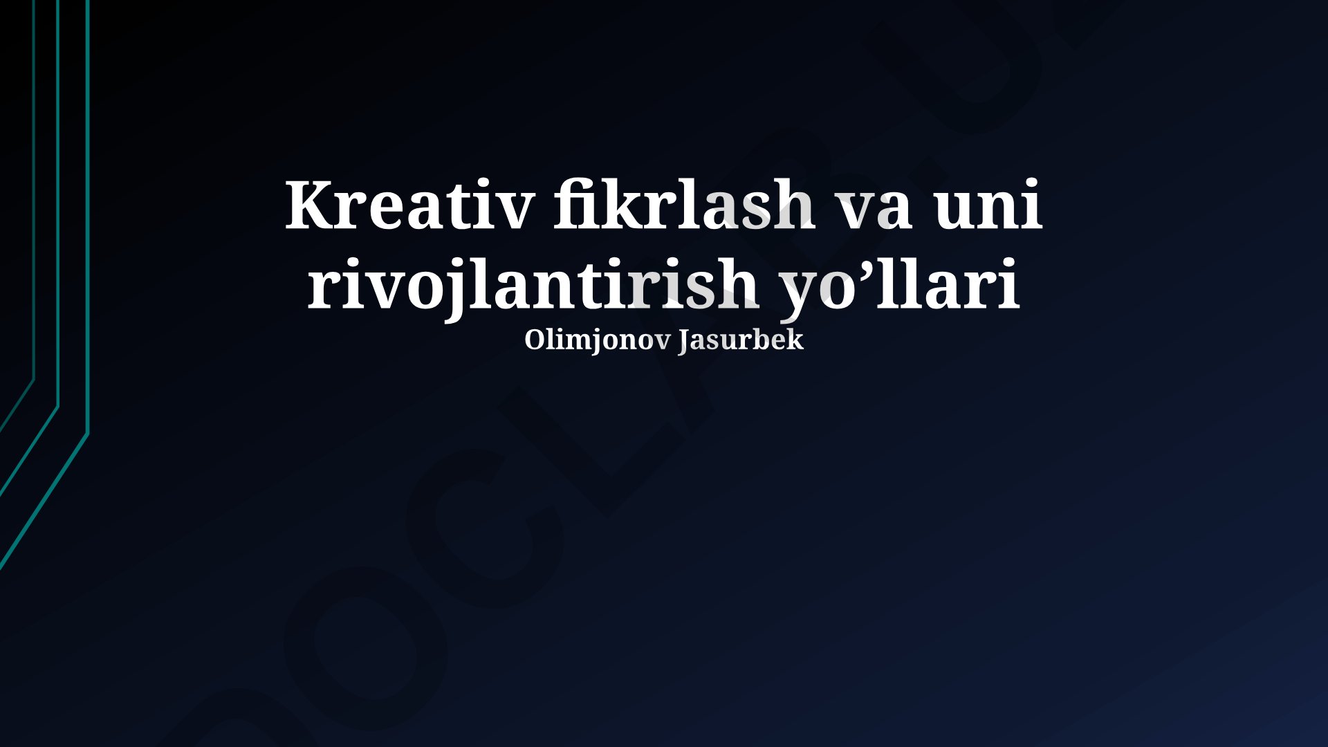Kreativ fikrlash va uni rivojlantirish yo’llari
