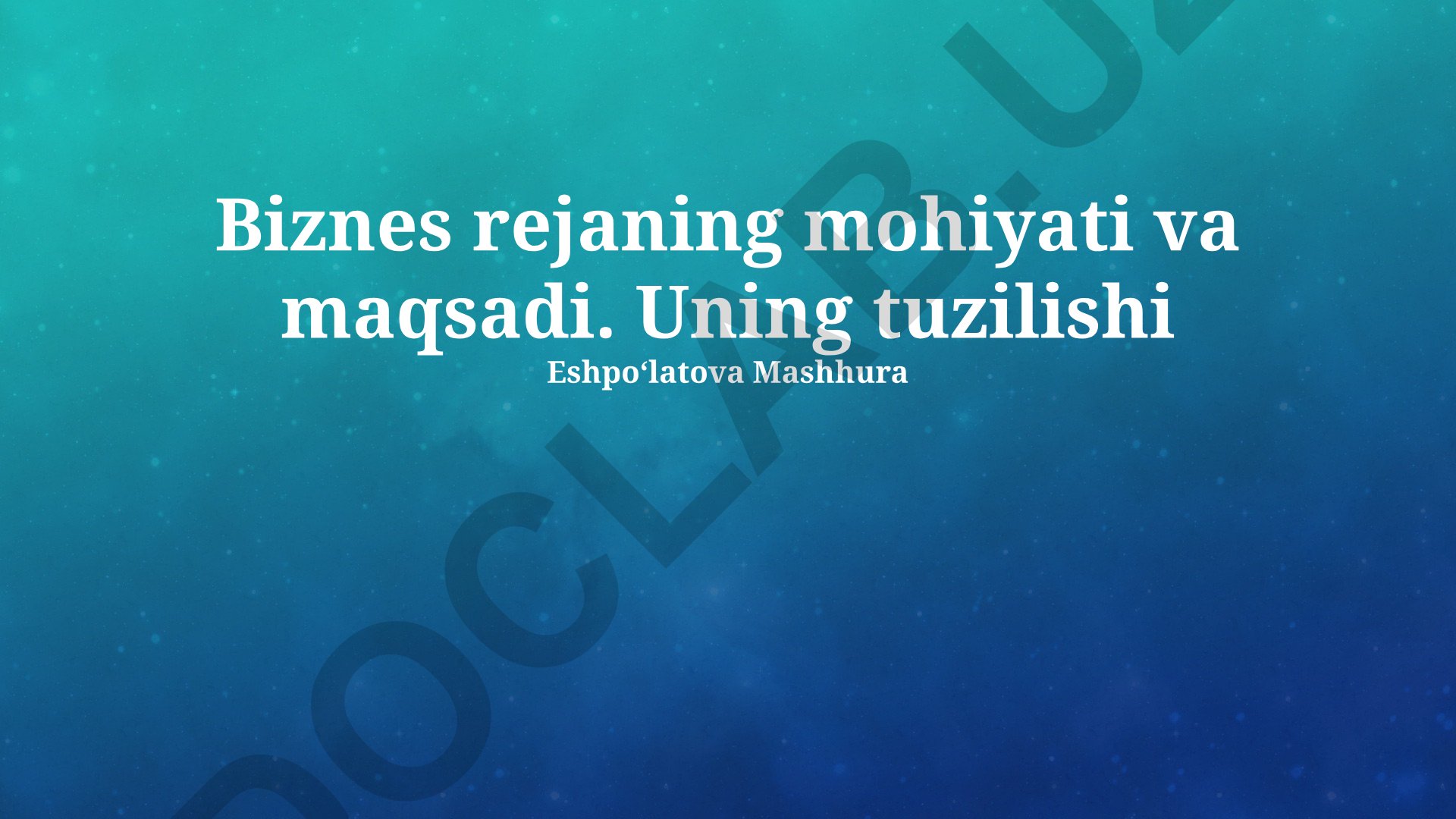 Biznes-rejaning mohiyati, maqsadi va tuzilishi