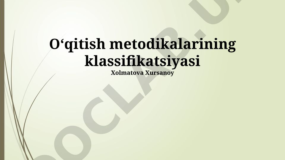 O'qitish metodikalarining klassifikatsiyasi va samaradorligi