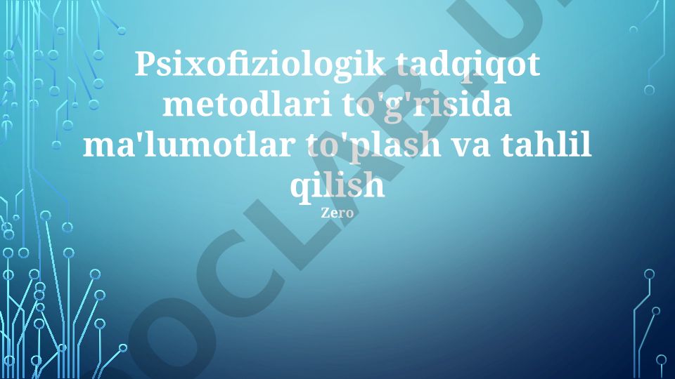Psixofiziologik tadqiqot metodlari: ma'lumot to'plash va tahlil