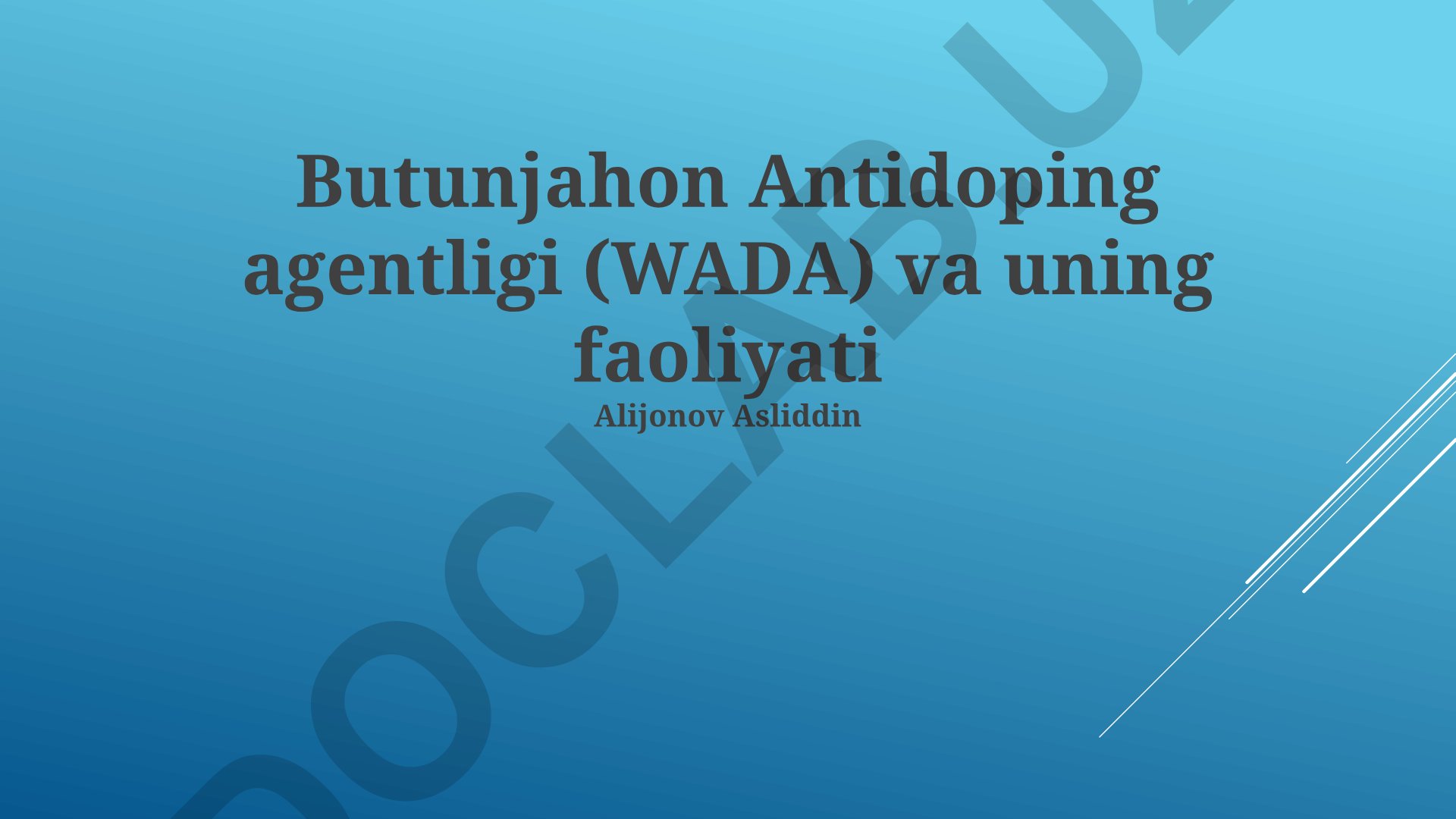 Butunjahon Antidoping agentligi (WADA) va uning faoliyati