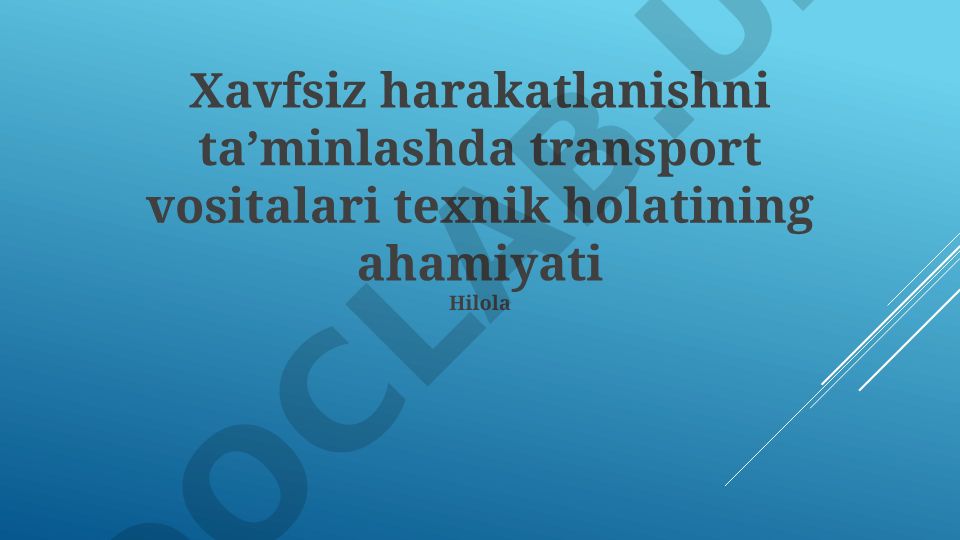Transport vositalari texnik holati va yo'l xavfsizligi