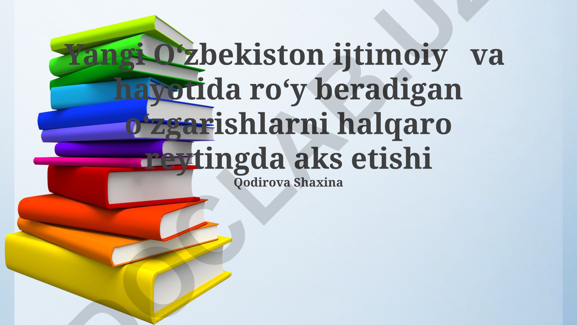 Xalqaro reytinglarda Oʻzbekistonning ijtimoiy-hayotdagi oʻzgarishlari aks etishi