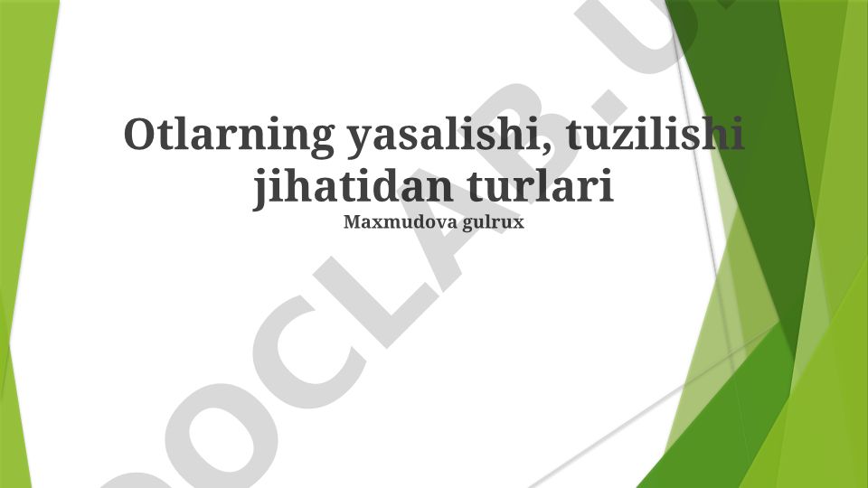 Otlarning yasalishi, tuzilishi jihatidan turlari