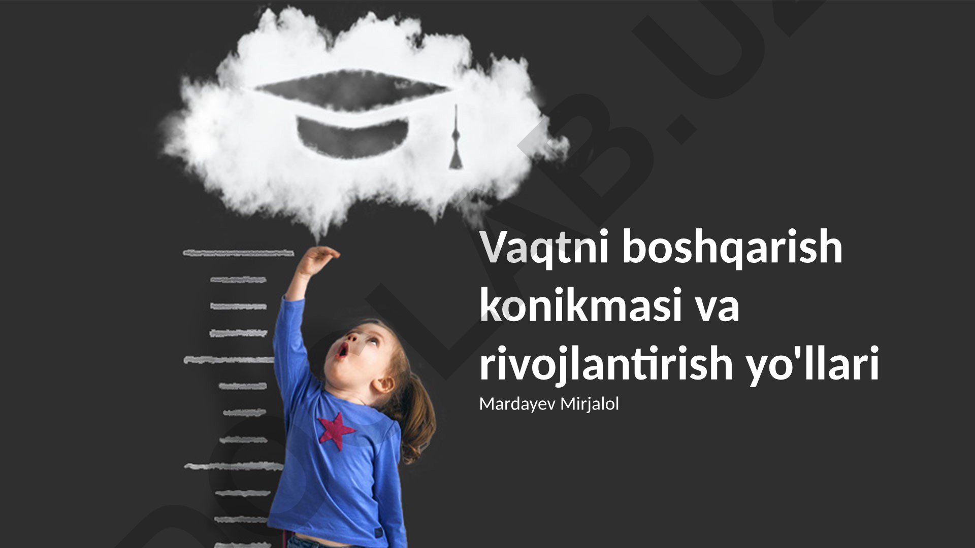 Vaqtni boshqarish ko'nikmasi va rivojlantirish yo'llari