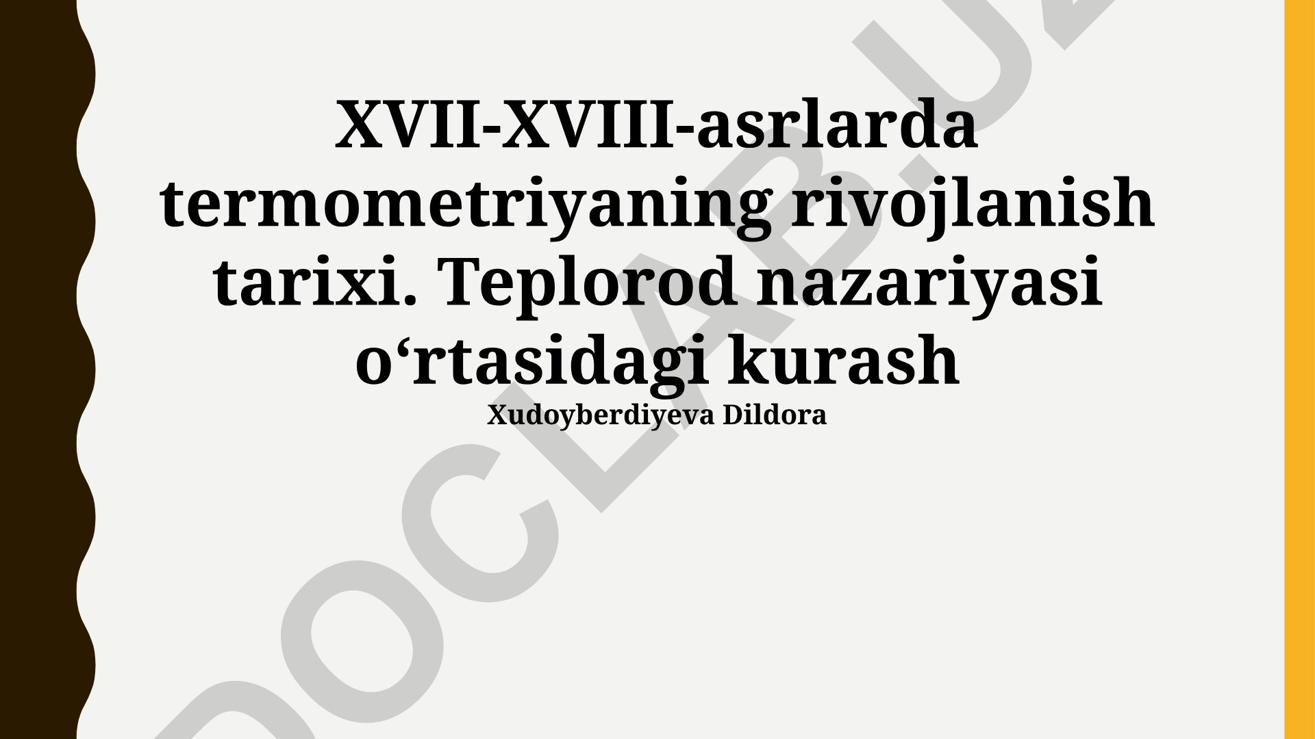XVII-XVIII asrlarda termometriyaning rivojlanish tarixi va issiqlik nazariyalari