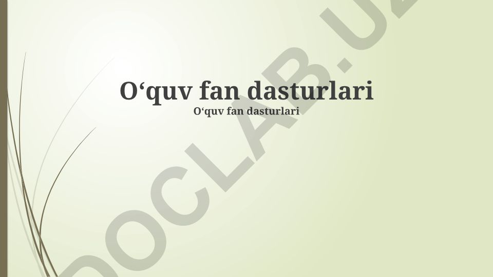 O'quv fan dasturlari: asoslari, tuzilishi va baholash