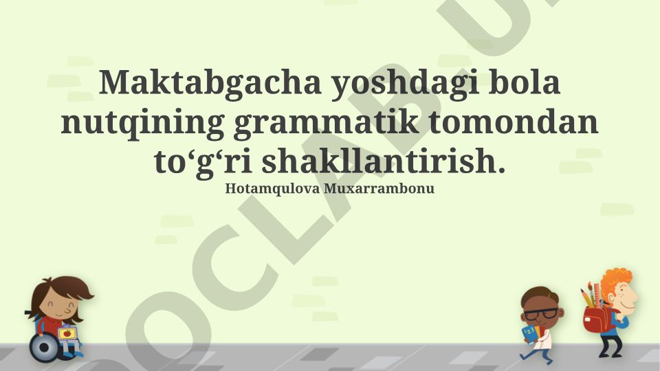 Maktabgacha yoshdagi bola nutqining grammatik tomonlari