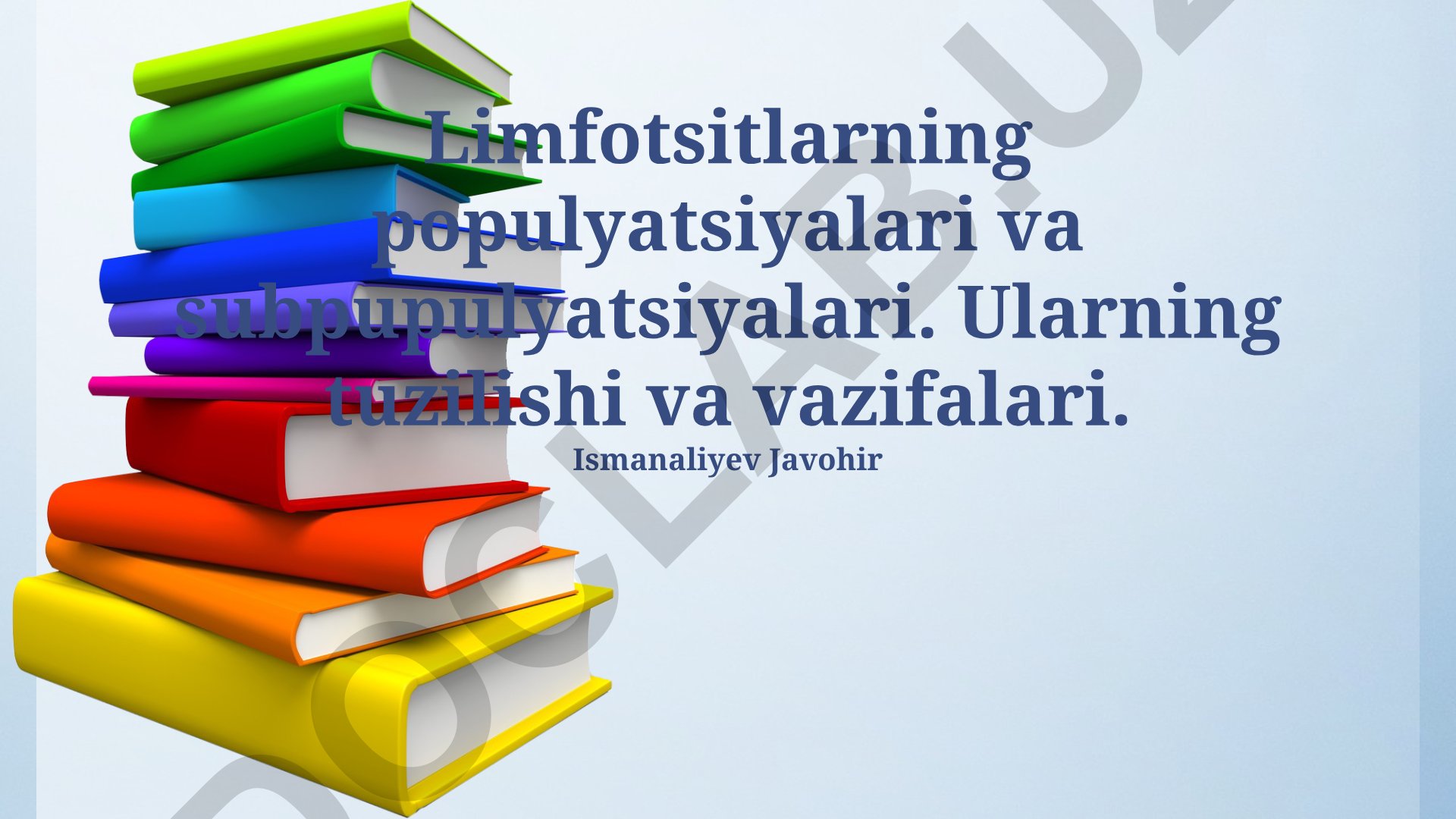 Limfotsitlarning populyatsiyalari, subpopulyatsiyalari, tuzilishi va vazifalari